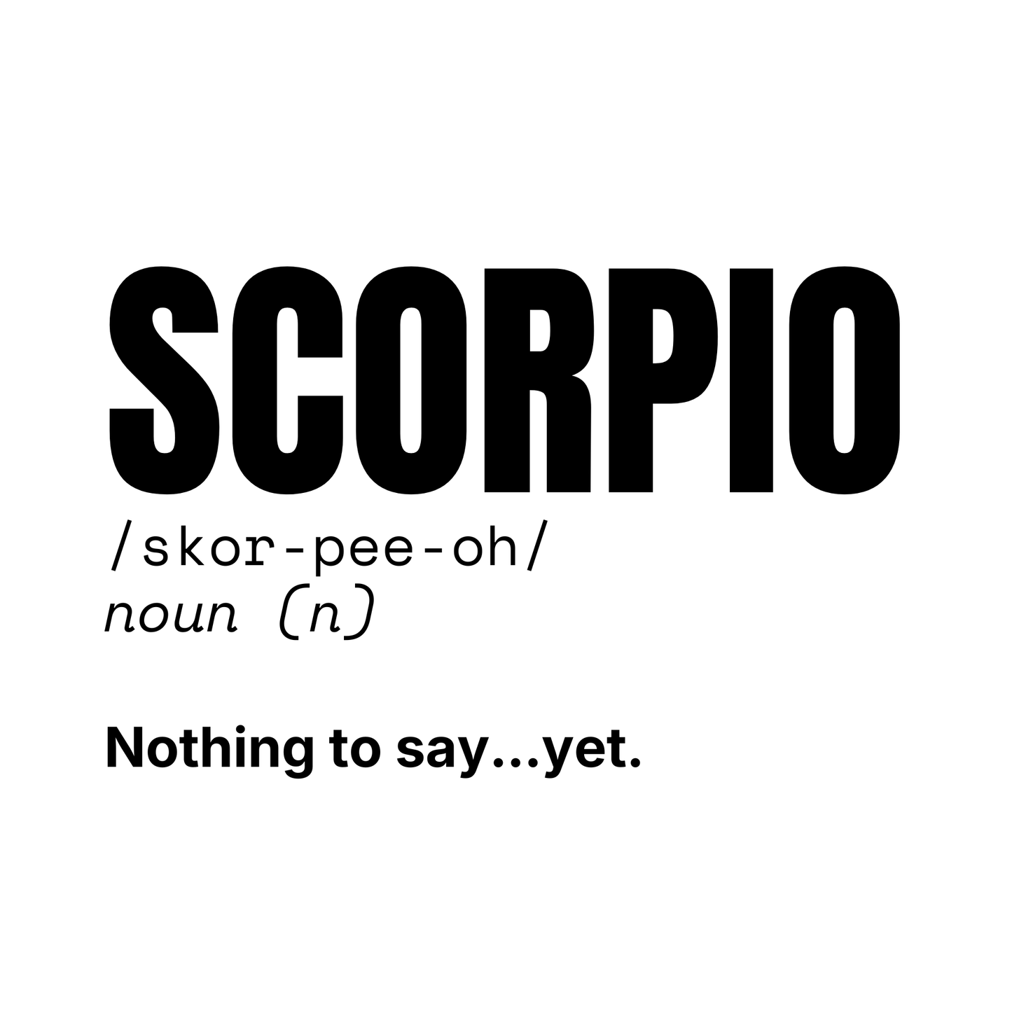 Scorpio Reflection Mug | "Nothing to Say…Yet."