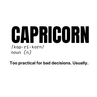 Capricorn Reflection Mug | "Too Practical for Bad Decisions. Usually."