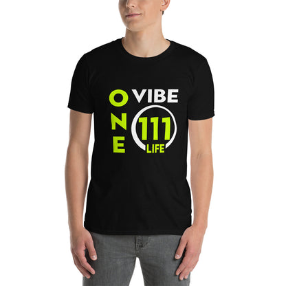 111 LIFE - ONE VIBE - Short-Sleeve Unisex T-Shirt